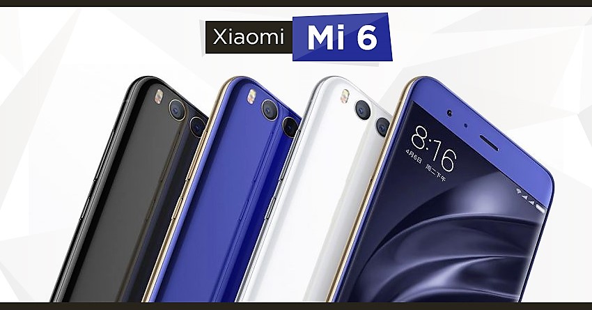 Xiaomi Mi 6 with Snapdragon 835 and 6GB RAM Officially Announced