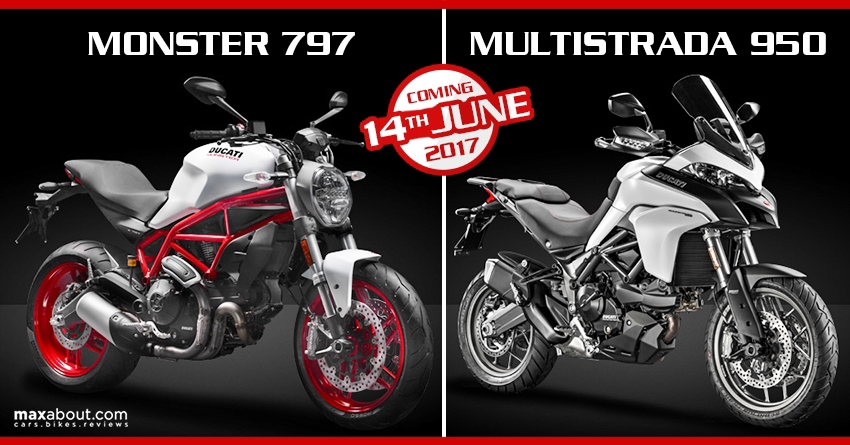 Ducati Monster 797 & Multistrada 950 India Launch on June 14