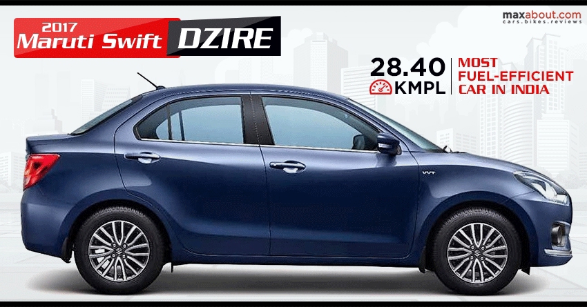 2017 Maruti Swift Dzire Diesel is the Most Fuel-Efficient Car in India