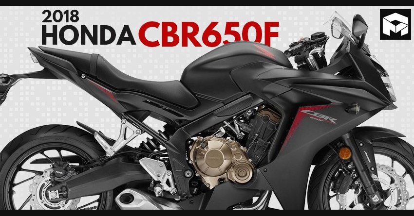 2018 Honda CBR650F Launched in India @ INR 7.30 Lakh