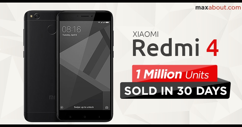 10 Lakh Units of Xiaomi Redmi 4 Sold in 30 Days!