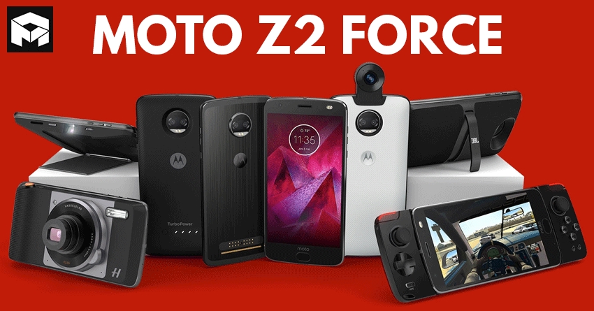 Moto Z2 Force Flagship Phone Officially Unveiled