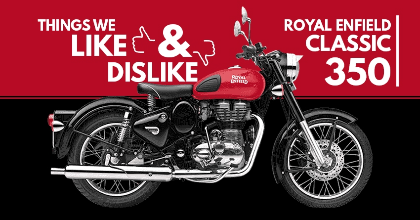 Complete List of Pros & Cons of Royal Enfield Classic 350
