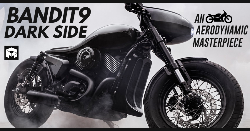 Meet Bandit9 'Dark Side' - An Aerodynamic Masterpiece!