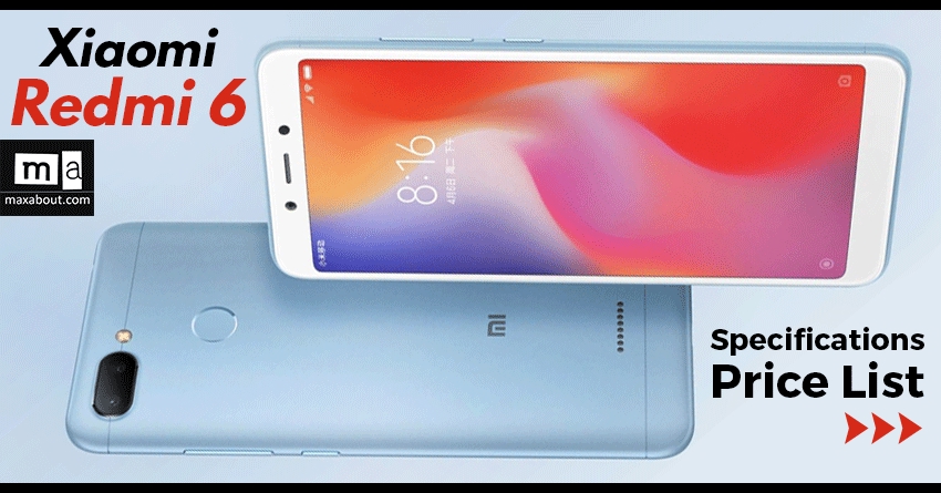 Xiaomi Redmi 6 Officially Unveiled for 799 Yuan (INR 8400)