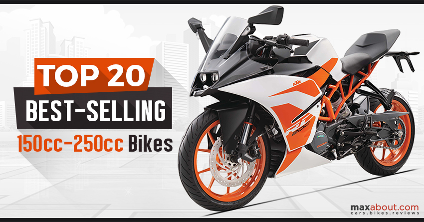 Top 20 Best-Selling 150cc-250cc Bikes in India (April 2018)
