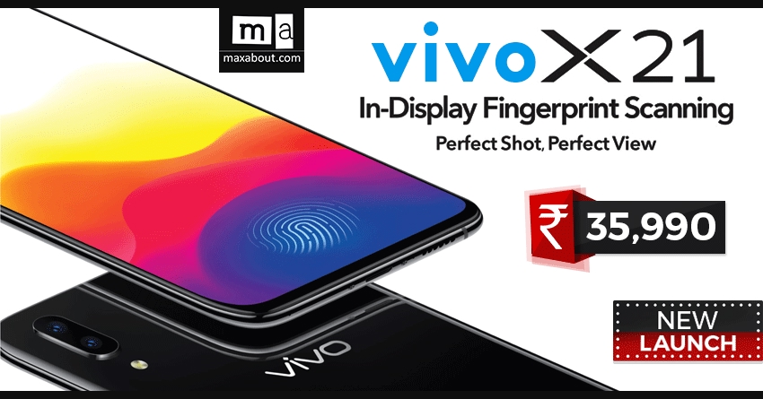 Vivo X21 with In-Display Fingerprint Scanner Launched @ INR 35,990