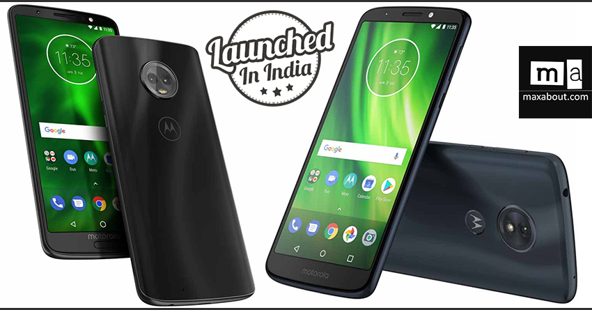 Moto G6 & G6 Play Officially Launched in India Starting @ INR 11,999