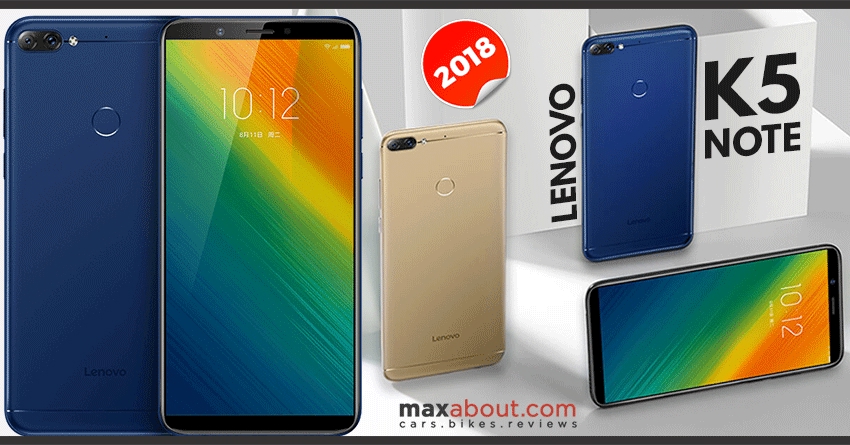 2018 Lenovo K5 Note Officially Unveiled @ 799 Yuan (Rs 8400)