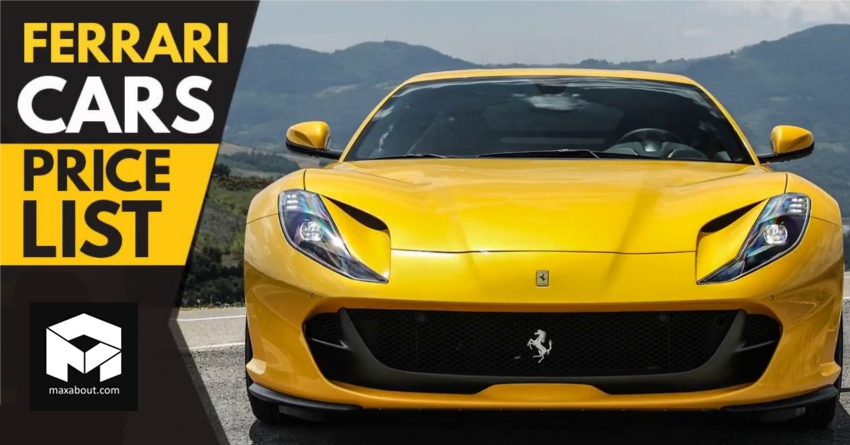 Latest Ferrari Supercars Price List