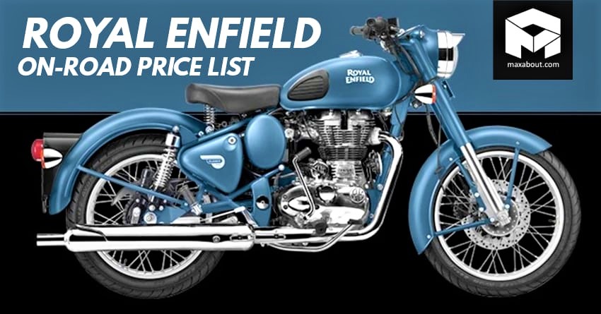 Royal Enfield Motorcycles On-Road Price List (November 2018)