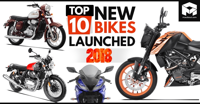 Top 10 New Bikes Launched in India in 2018 (Brand-Wise List)