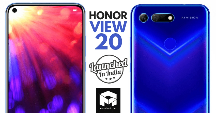 Honor View 20 with 48MP Rear Camera Launched in India @ INR 37,999