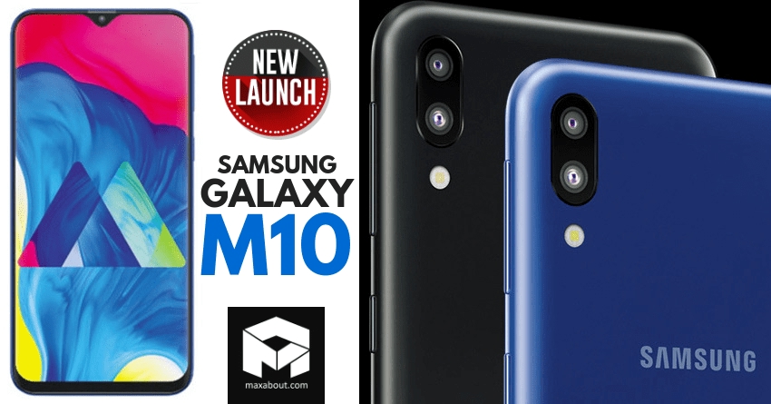 Samsung Galaxy M10 Launched in India Starting @ INR 7990