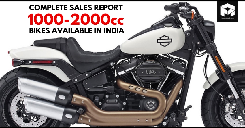 Complete Sales Report of 1000cc-2000cc Bikes in India (April 2019)