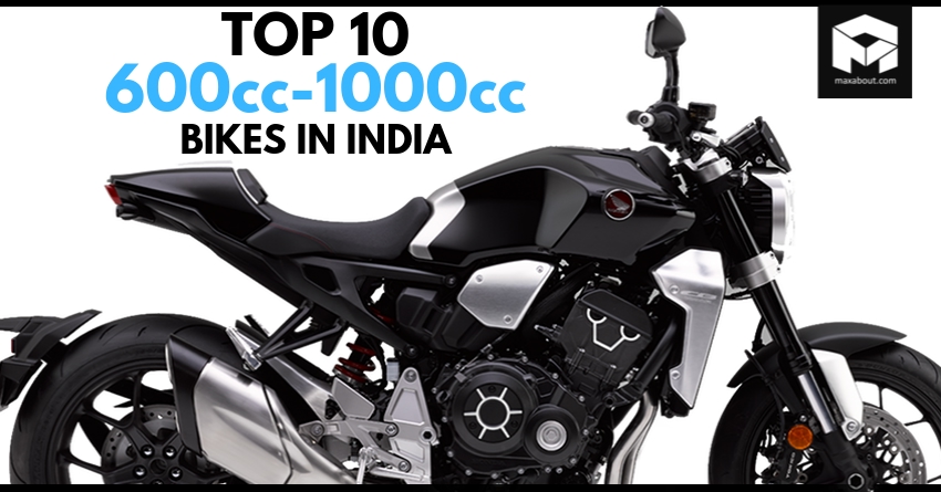 Top 10 Best-Selling 600cc-1000cc Bikes in India (April 2019)