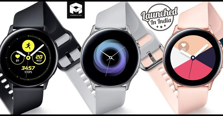 Samsung Galaxy Watch Active Launched in India @ INR 19,990