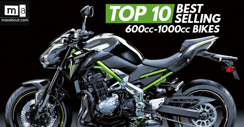 Top 10 Best-Selling 600cc-1000cc Bikes in India (July 2019)