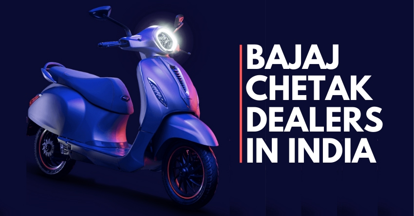 Bajaj Chetak Electric Scooter Dealers in India [Full List]
