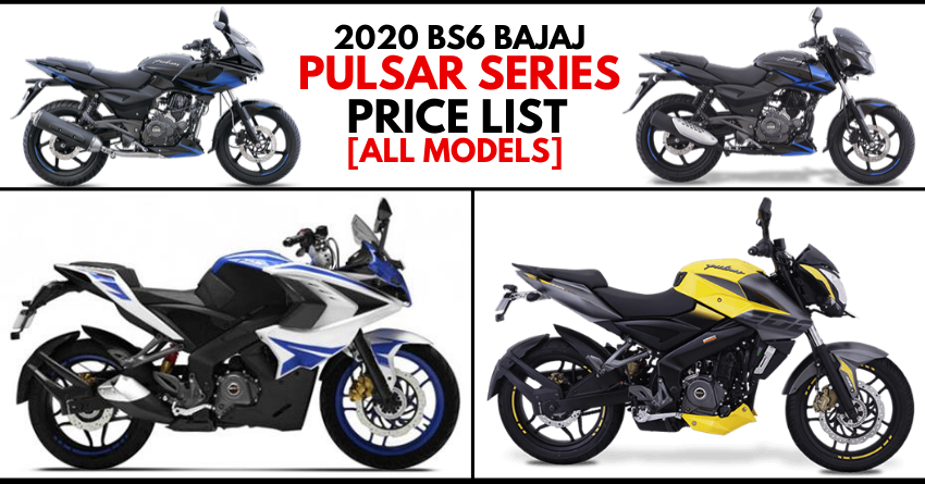 2020 BS6 Bajaj Pulsar Series Price List; BS4 vs BS6 Prices