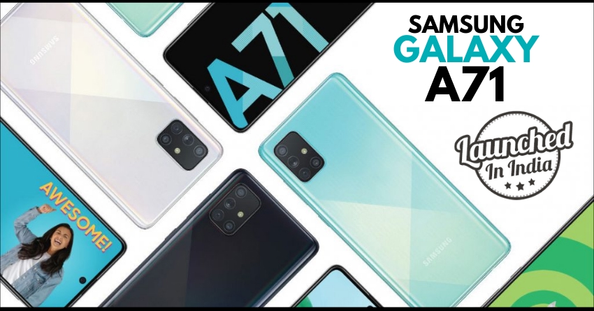 Samsung Galaxy A71 Launched in India @ INR 29,999
