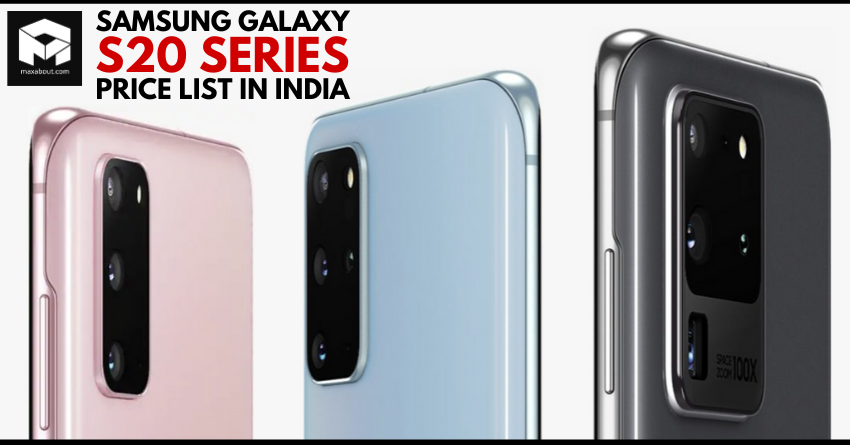 Samsung Galaxy S20 Series Price List in India Officially Revealed