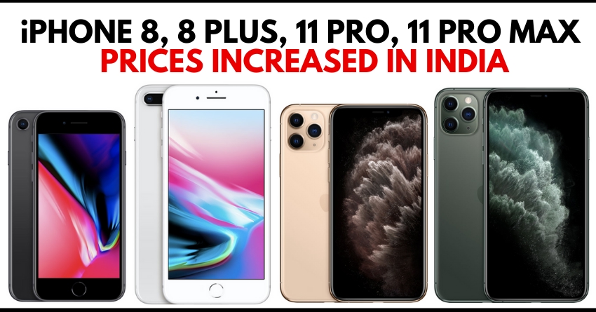Apple iPhone 8, 8 Plus, 11 Pro and 11 Pro Max Prices Increased in India