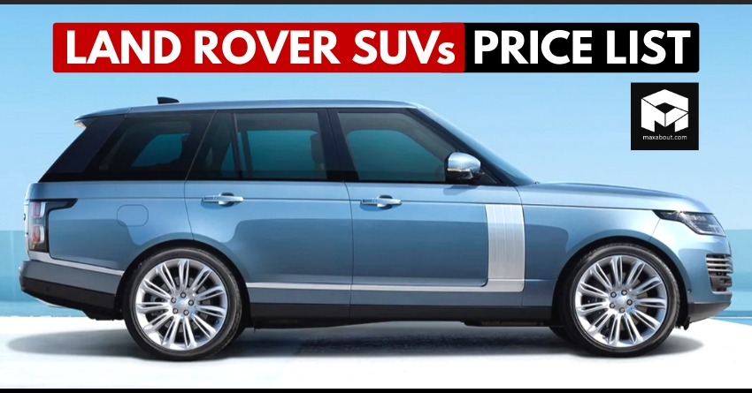 Latest Land Rover SUVs Price List in India [All Models]