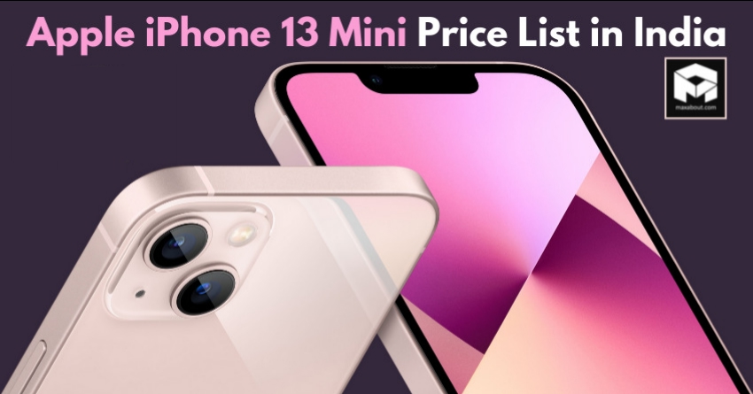 Apple iPhone 13 Mini Price List in India - Starts @ Rs 69,900