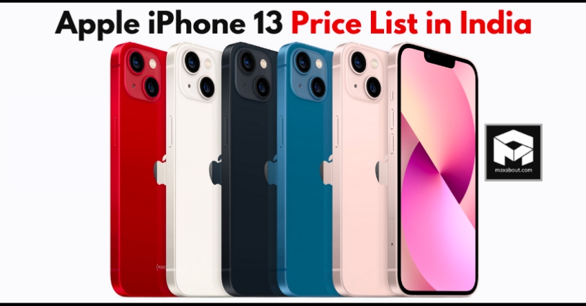 New Apple iPhone 13 Price List in India - Starts at Rs 79,900