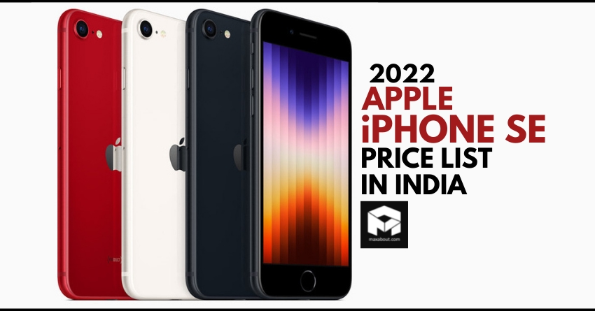 2022 Apple iPhone SE Price List in India; Listed on Official Website