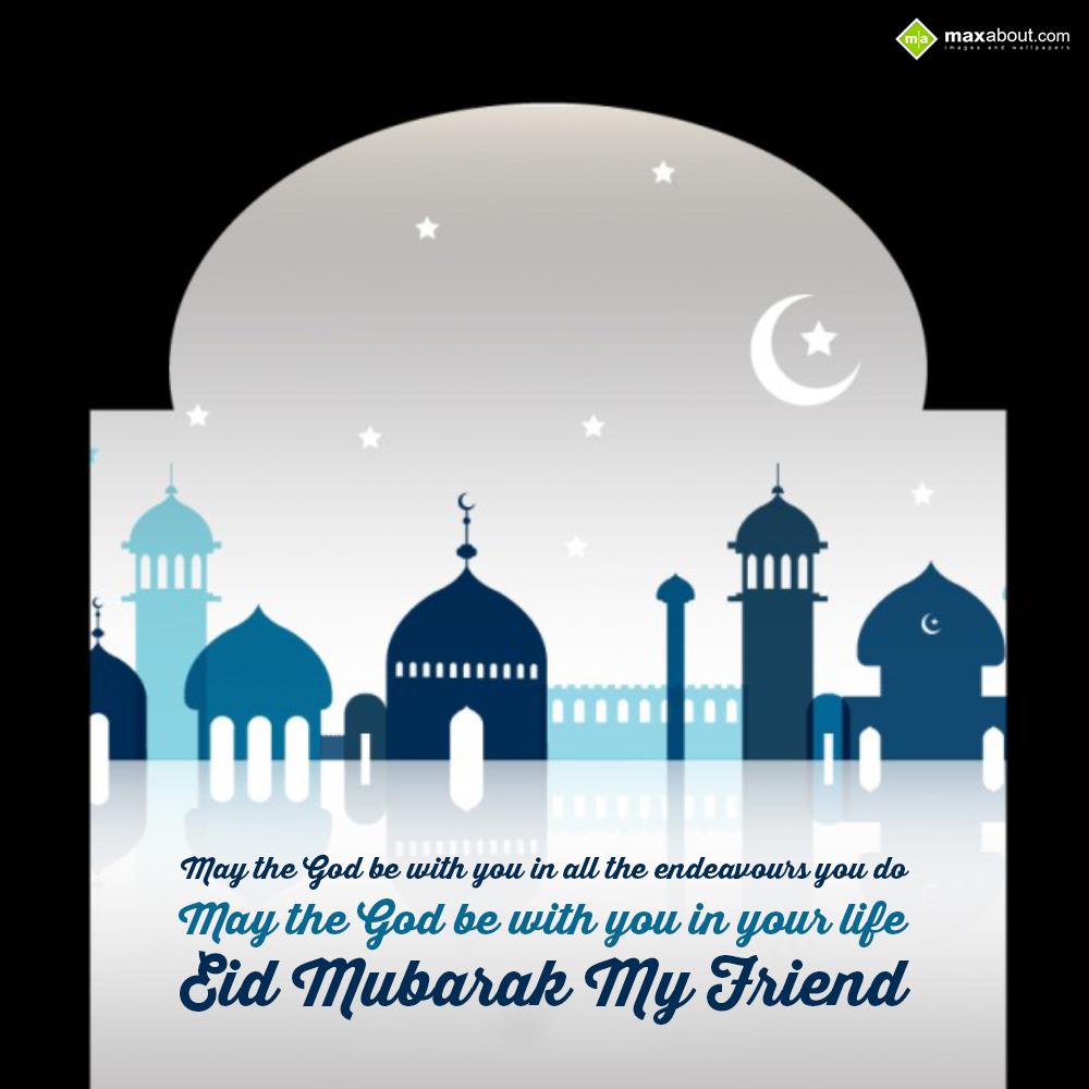 may the god be with you in all the endeavours ei - 2022 Eid Wishes, HD Images, Greetings & Messages [UPDATED] may the god be with you in all the endeavours ei