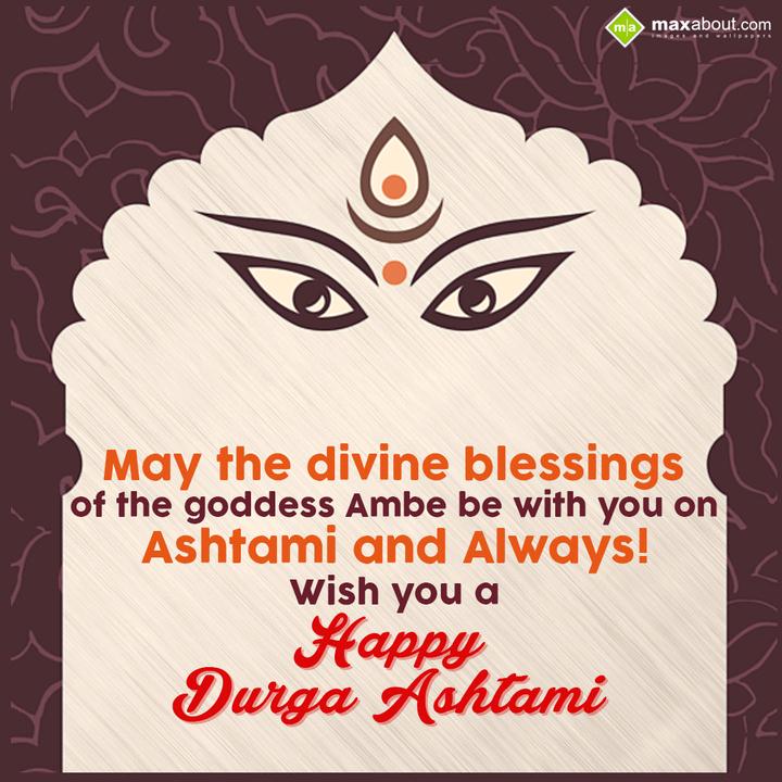 may the divine blessings of the goddess ambe be wi - 2022 Durga Ashtami Wishes, HD Images, Greetings And Messages may the divine blessings of the goddess ambe be wi