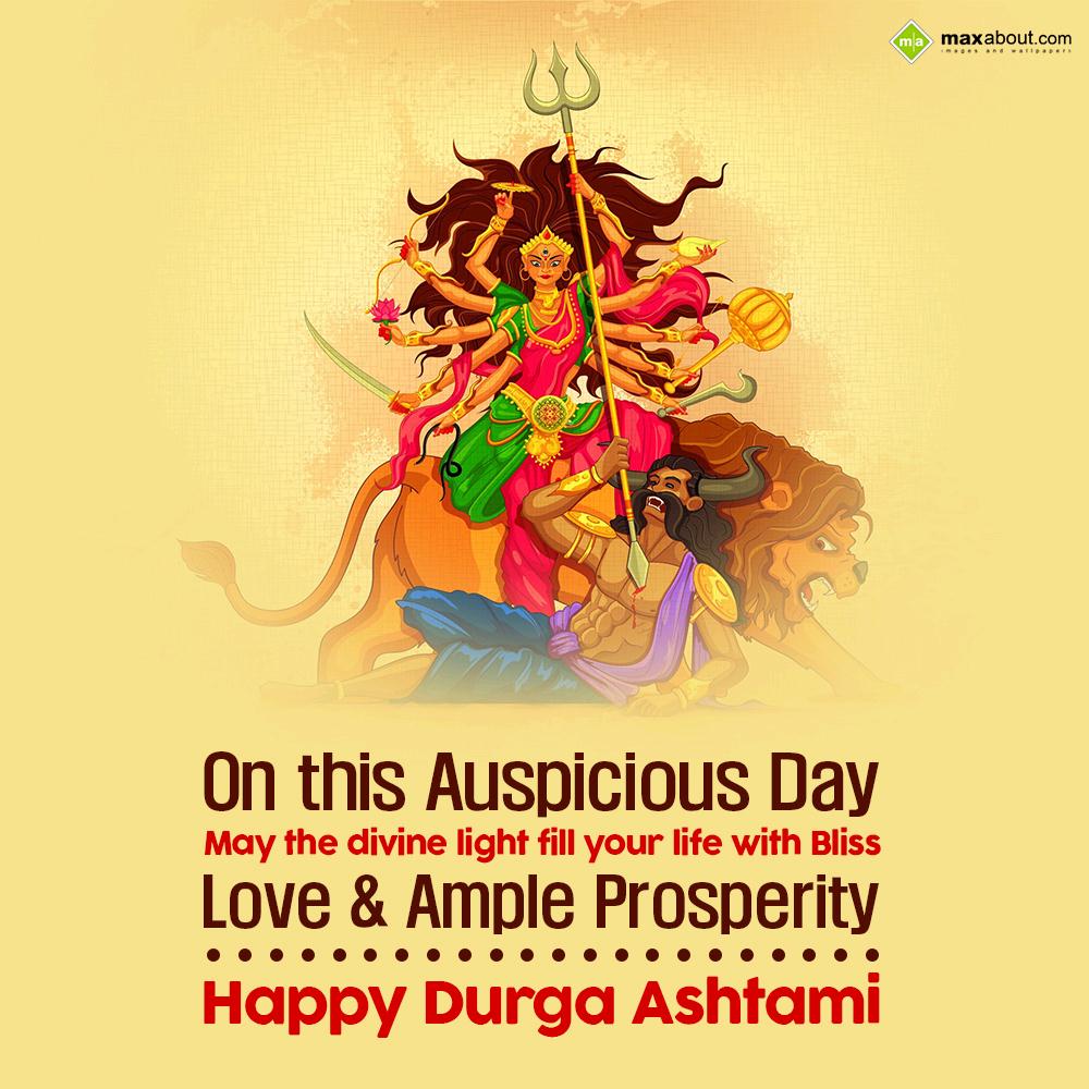 on this auspicious day may the divine light fill y - 2022 Durga Ashtami Wishes, HD Images, Greetings And Messages on this auspicious day may the divine light fill y